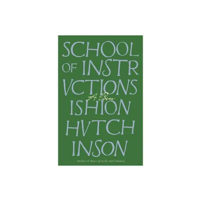 School of Instructions - by Ishion Hutchinson (Paperback)