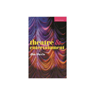 Theatre and Entertainment - by Jim Davis (Paperback)