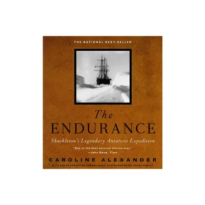 The Endurance - by Caroline Alexander (Hardcover)