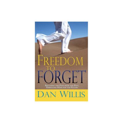 Freedom to Forget - by Dan Willis (Paperback)