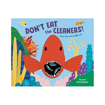 Dont Eat the Cleaners! - by Susan Stockdale (Hardcover)