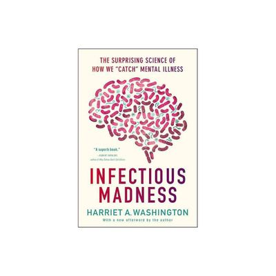 Infectious Madness - by Harriet A Washington (Paperback)