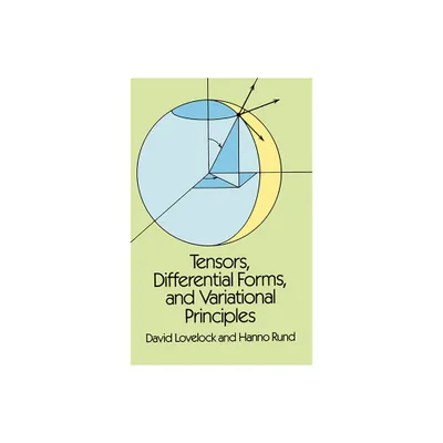 Tensors, Differential Forms, and Variational Principles - (Dover Books on Mathematics) by David Lovelock & Hanno Rund (Paperback)