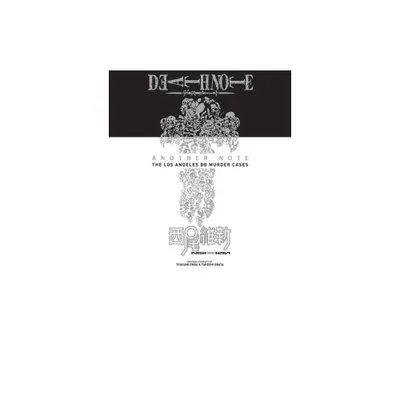 Death Note Another Note: The Los Angeles BB Murder Cases - (Death Note Another Note: The Los Angeles BB Murder Cases (Novel)) by Nisioisin