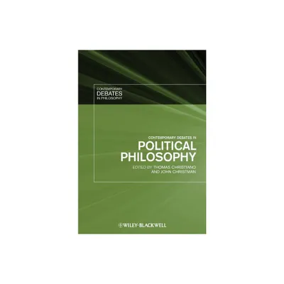 Contemporary Debates Political - (Contemporary Debates in Philosophy) by Thomas Christiano & John Christman (Paperback)