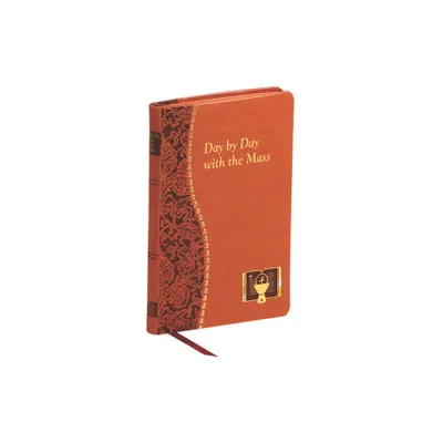 Day by Day with the Mass - by Peter A Giersch (Leather Bound)