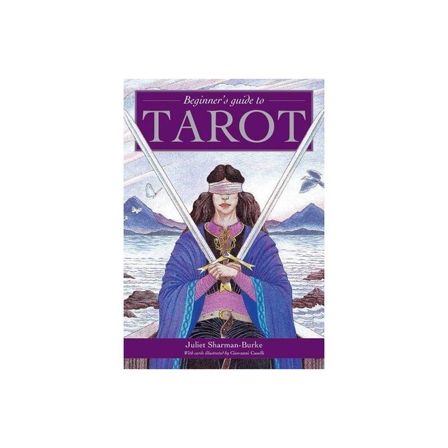 Beginners Guide to Tarot - by Juliet Sharman-Burke (Paperback)