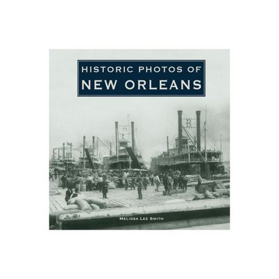 Historic Photos of New Orleans - (Hardcover)