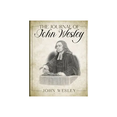 The Journal of John Wesley - (Paperback)