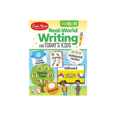 Real-World Writing for Todays Kids, Age 10 - 11 Workbook - (Real-World Writing Activities for Todays Kids) by Evan-Moor Educational Publishers