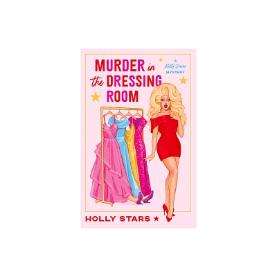 Murder in the Dressing Room - (A Misty Divine Mystery) by Holly Stars (Paperback)