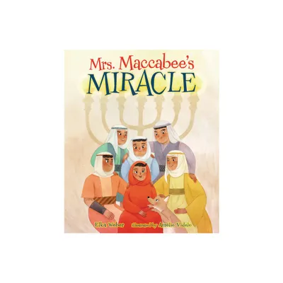 Mrs. Maccabees Miracle - by Elka Weber (Hardcover)