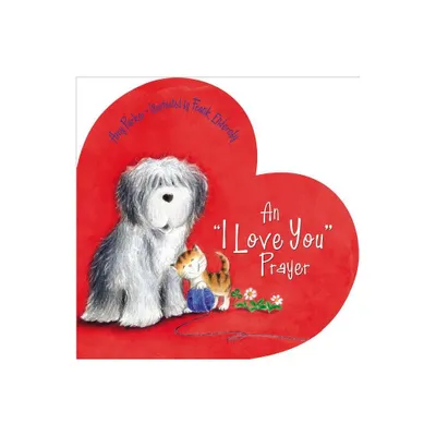 An i Love You Prayer - (Prayers for the Seasons) by Amy Parker (Board Book)