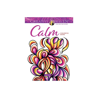 Creative Haven Calm Coloring Book - (Adult Coloring Books: Calm) by Miryam Adatto (Paperback)