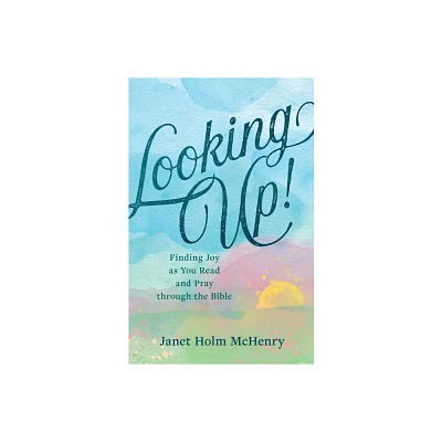 Looking Up! - by Janet Holm McHenry (Paperback)