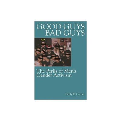 Good Guys, Bad Guys - by Emily K Carian (Paperback)