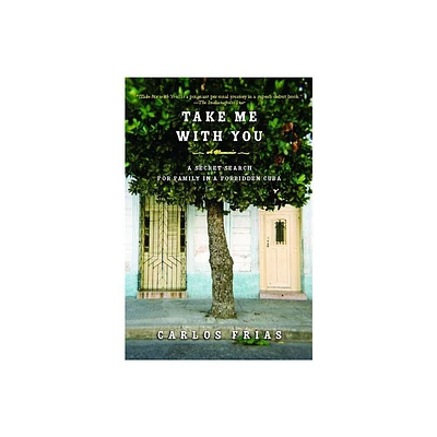 Take Me with You - by Carlos Frias (Paperback)