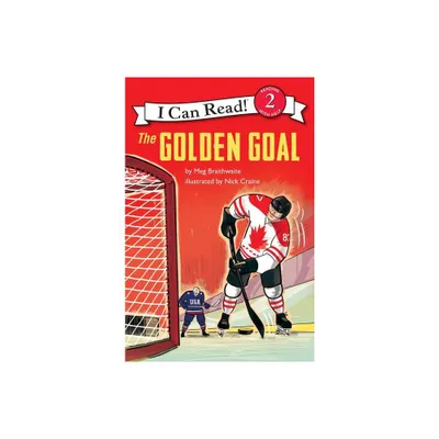 I Can Read Hockey Stories: The Golden Goal - (I Can Read Comics Level 2) by Meg Braithwaite (Paperback)