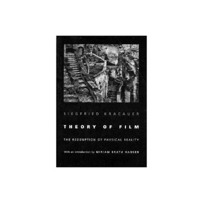 Theory of Film - (Princeton Paperbacks) by Siegfried Kracauer (Paperback)