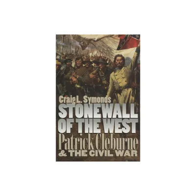 Stonewall of the West - (Modern War Studies) by Craig L Symonds (Paperback)