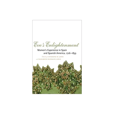 Eves Enlightenment - by Catherine M Jaffe & Elizabeth Franklin Lewis (Hardcover)