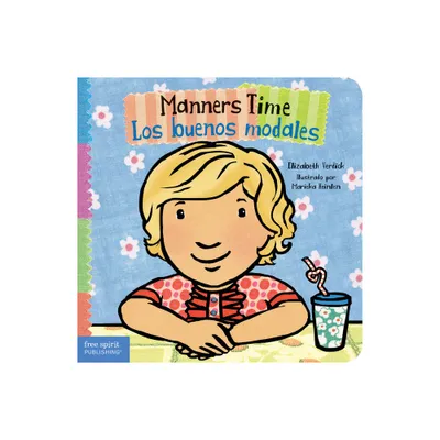 Manners Time / Los Buenos Modales - (Toddler Tools(r) Board Books) by Elizabeth Verdick (Board Book)