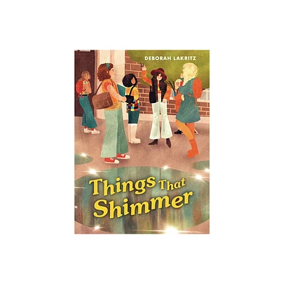 Things That Shimmer - by Deborah Lakritz (Hardcover)