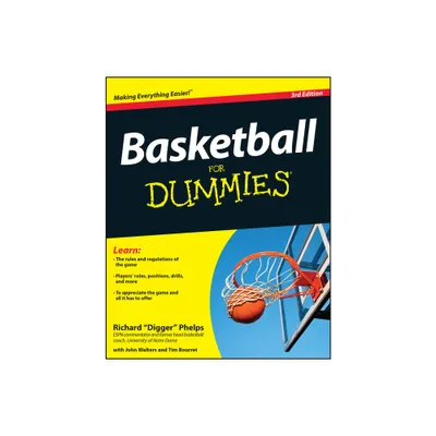 Basketball for Dummies - 3rd Edition by Richard Phelps (Paperback)