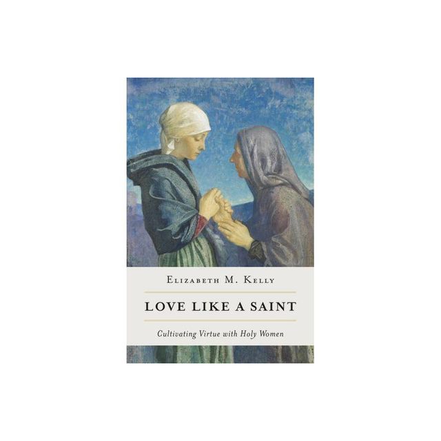 Love Like a Saint - (Paperback)