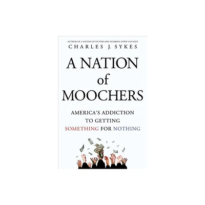 Nation of Moochers - by Charles J Sykes (Paperback)