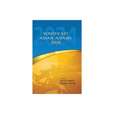 Southeast Asian Affairs 2024 - by Daljit Singh & Thi Ha Hoang (Hardcover)