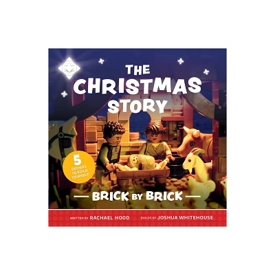 The Christmas Story Brick by Brick - by Rachael Hood (Paperback)