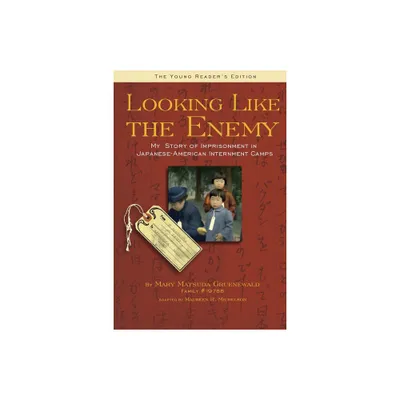 Looking Like the Enemy (the Young Readers Edition) - by Mary Matusda Gruenewald (Paperback)