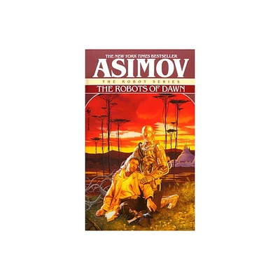 The Robots of Dawn - by Isaac Asimov (Paperback)