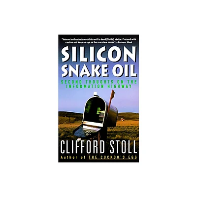 Silicon Snake Oil - by Clifford Stoll (Paperback)