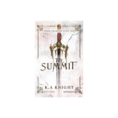 The Summit - by K a Knight (Hardcover)