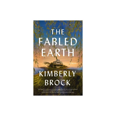 The Fabled Earth - by Kimberly Brock (Hardcover)