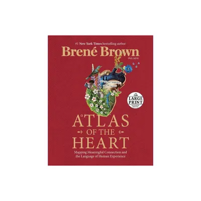 Atlas of the Heart - Large Print by Bren Brown (Paperback)