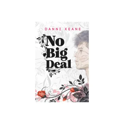 No Big Deal - by Danni Keane (Paperback)