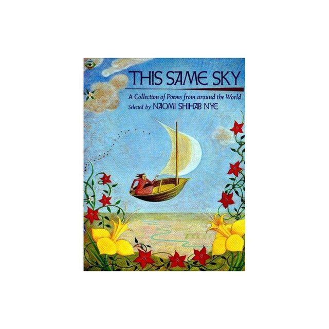 This Same Sky - by Naomi Shihab Nye (Paperback)