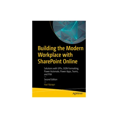 Building the Modern Workplace with SharePoint Online - 2nd Edition by Hari Narayn (Paperback)