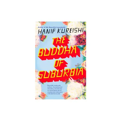 The Buddha of Suburbia - by Hanif Kureishi (Paperback)