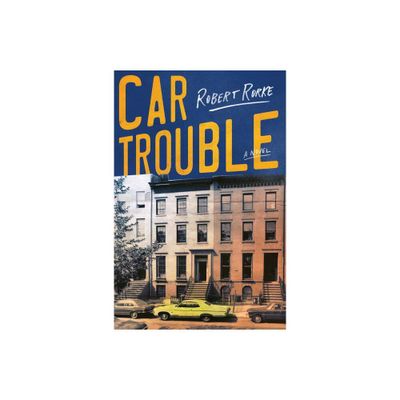 Car Trouble - by Robert Rorke (Paperback)