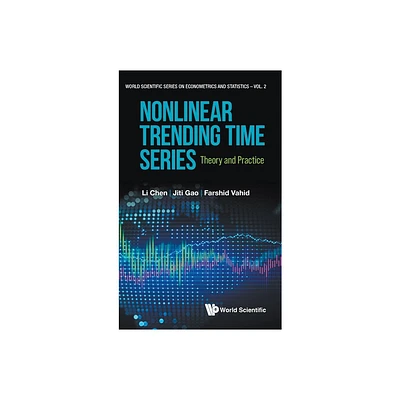 Nonlinear Trending Time Series - by Jiti Gao Farshid Vahid Li Chen (Hardcover)