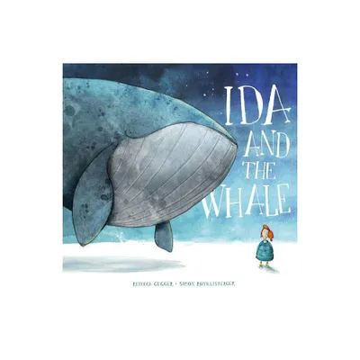 Ida and the Whale - by Rebecca Gugger (Hardcover)