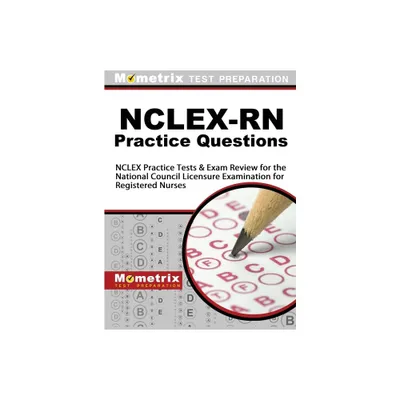 NCLEX-RN Practice Questions - by Mometrix Test Preparation & NCLEX Exam Secrets Test Prep Team (Hardcover)