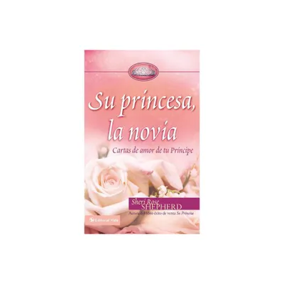 Su Princesa Novia - (Su Princesa Serie) by Sheri Rose Shepherd (Hardcover)