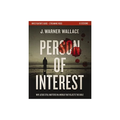 Person of Interest Investigators Guide Plus Streaming Video - by J Warner Wallace (Paperback)