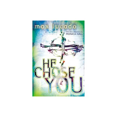 He Chose You - by Max Lucado (Paperback)