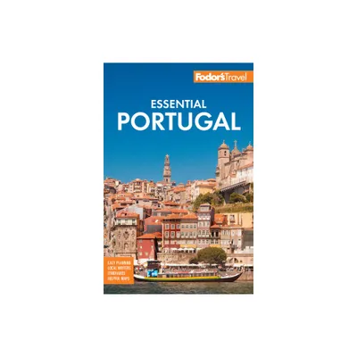 Fodors Essential Portugal - (Full-Color Travel Guide) 3rd Edition by Fodors Travel Guides (Paperback)